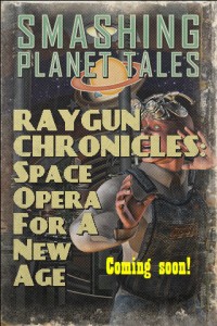 Smashing Planet Tales - Raygun Chronicles